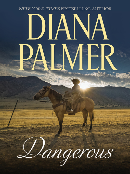 Title details for Dangerous by Diana Palmer - Wait list